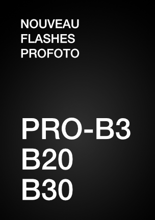 Nouveaux Flashes Profoto Pro B3, B20, B30